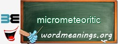 WordMeaning blackboard for micrometeoritic